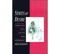 Mahaffey - States of Desire Wilde Yeats Joyce and the Irish Experi - N555z