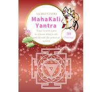 MahaKali Yantra - Sacred Geometry: (30 Tracings) A Sacred Geometry Tracing Workbook to Trace by Hand with a Pen (Sacred Yantra)
