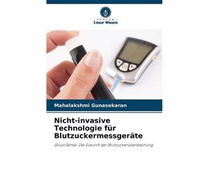 Mahalakshmi Gunasek Nicht-invasive Technologie für Blutzuckermessge (Paperback)