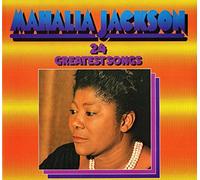 Mahalia Jackson - 24 Greatest Songs