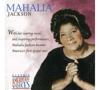 Mahalia Jackson - Classic American Voices