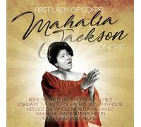 Mahalia Jackson - First Lady Of Gospel in Concert