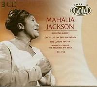 Mahalia Jackson - This Is Gold