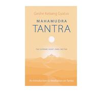 Mahamudra Tantra: The Supreme Heart Jewel Nectar