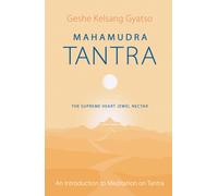 Mahamudra Tantra : The Supreme Heart Jewel Nectar