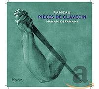 Mahan Esfahani - Rameau / Mahan: The Complete Pieces De Clavecin