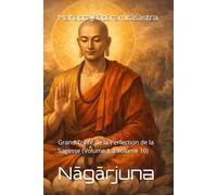 Mahāprajñāpāramitāśāstra: Grand Traité de la Perfection de la Sagesse (Volume 1 à Volume 10)