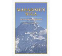 Maharishi's Yoga: The Royal Path to Enlightenment
