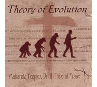 Maharold Jr. Peoples & Tribe of Praise - Theory of Evolution