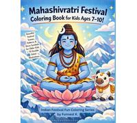 Mahashivratri Festival Coloring Book for Kids Ages 7-10!: Beautiful Festival Scenes, Patterns & Shiva Symbols for Older Kids | 70 Double-Sided Illustrations! (Indian Festival Fun Coloring Series)