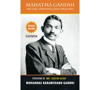 Mahatma Gandhi - His Life, Writings, and Speeches