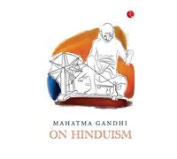 Mahatma Gandhi on Hinduism