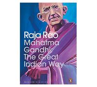 Mahatma Gandhi: The Great Indian Way