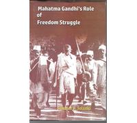 Mahatma Gandhi's Role of Freedom Struggle