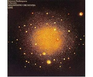 MAHAVISHNU ORCHESTRA LIVE BETWEEN NOTHINGNESS AND ETERNITY CD Ltd/Ed Japan