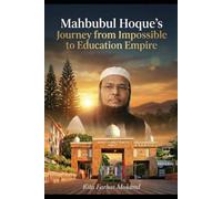 Mahbubul Hoque's Journey from Impossible to Education Empire