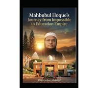 Mahbubul Hoque's Journey from Impossible to Education Empire