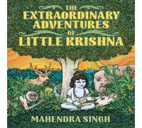 Mahenra Singh Extraordinary Adventures of Little Krishna Hardback Book Mahenra Singh Multicolor