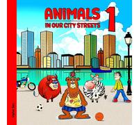 Maher Ben Animals in our City Streets 1: Learn the Names of Animals for Kids Maher Ben Multicolor