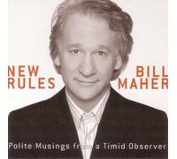 Maher, Bill - New Rules: Polite Musings from a Timid Observer