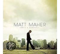 Maher, Matt - Empty and Beautiful