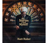 Maher, Matt - The Stories I Tell Myself