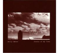 Maher, Molly - Ghosts of My Town