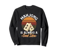 Mahjong Is Always A Good Idea, Tile Game Player, Mah Jong Sweatshirt