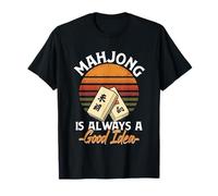 Mahjong is Always A Good Idea, Tile Game Player, Mah Jong T-Shirt