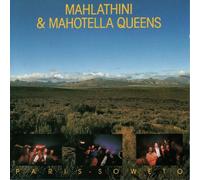 MAHLATHINI & MAHOTELLA QUEENS - Paris/Soweto