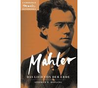 Mahler: Das Lied von der Erde: Das Lied Von Der Erde (the Song of the Earth) (Cambridge Music Handbooks)