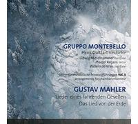 Gruppo Montebello; Henk Guittart - Gustav Mahler: Lieder Eines Fahrenden Gesellen