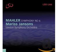 Gustav Mahler – Symphony No. 6 – LSO Jansons (LSO Live)