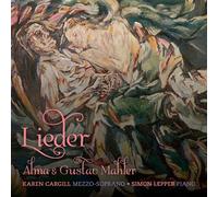 Karen Cargill; Simon Lepper - Alma & Gustav Mahler: Lieder