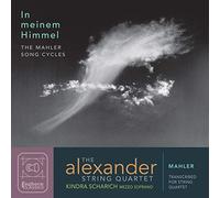 MAHLER/SCHARICH/ALEXANDER STRING QUARTET - In Meinem Himmel