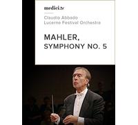 Mahler, Symphony No.5 - Claudio Abbado, Lucerne Festival Orchestra