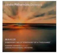 London Philharmonic Orchestra – Jurowski: Mahler Symphony No. 8 'Symphony of a Thousand' – CD (2021)