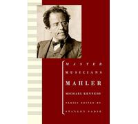 Mahler (The Master Musicians Series) (Composers Across Cultures)