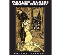 Mahlon Blaine * One-Eyed Visionary