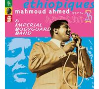 MAHMOUD AHMED - ETHIOPIQUES 26: MAHMOUD AHMED & THE IMPERIAL BODYGUARD BAND