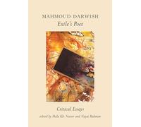 Mahmoud Darwish: Exile's Poet: Critical Essays