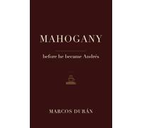 MAHOGANY: before he became Andrés