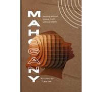 MAHOGANY: Healing without shame, truth without blame
