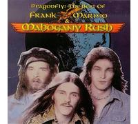 Mahogany Rush - Dragonfly: the Best of Frank Marino & Mahogany Rush