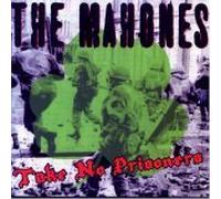 Mahones - Take No Prisoners
