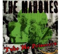The Mahones - Take No Prisoners