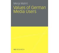Mahrt - Values of German Media Users 1986 - 2007 - New paperback or - X555z
