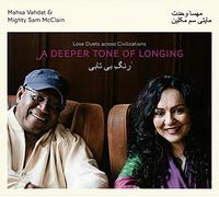 Mahsa Vahdat / Mighty Sam McClain - A Deeper Tone of Longing