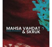 Mahsa Vahdat & Skruk – Braids of Innocence – CD