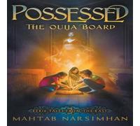 Mahtab Narsimhan POSSESSED : The Ouija Board Paperback Book Mahtab Narsimhan Multicolor